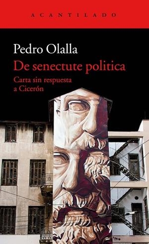 DE SENECTUTE POLITICA. CARTA SIN RESPUESTA A CICERON | 9788417346041 | OLALLA GONZÁLEZ, PEDRO
