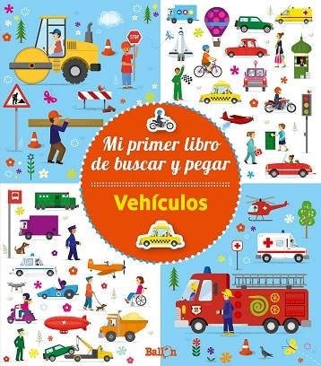 VEHÍCULOS - MI PRIMER LIBRO DE BUSCAR Y PEGAR | 9789403205618