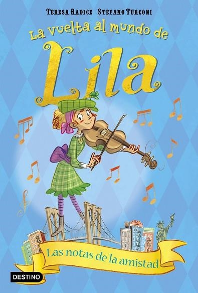 LAS NOTAS DE LA AMISTAD,LA VUELTA AL MUNDO DE LILA,5 | 9788408187165 | RADICE, TERESA/TURCONI, STEFANO