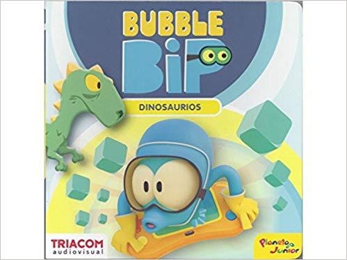 BUBBLE BIP. DINOSAURIOS | 9788408159278 | BUBBLE BIP