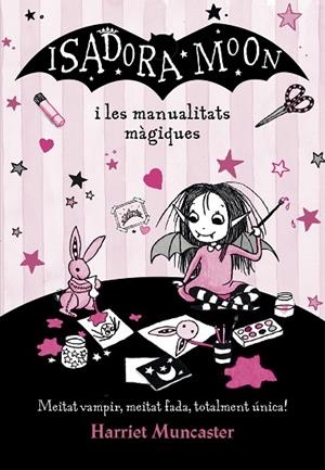 ISADORA MOON I LES MANUALITATS MÀGIQUES | 9788420487779 | HARRIET MUNCASTER