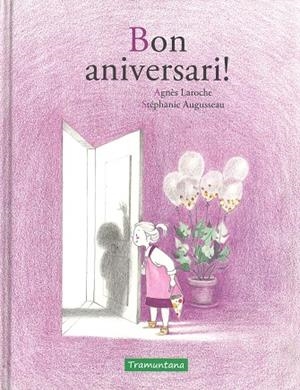 BON ANIVERSARI! | 9788416578979 | AGNES LAROCHE / STEPHANIE AUGUSSEAU