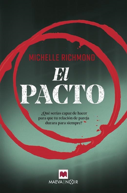 EL PACTO,QUE TU RELACION DE PAREJA DURARA PARA SIEMPRE | 9788417108496 | RICHMOND, MICHELLE
