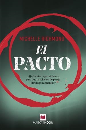 EL PACTO,QUE TU RELACION DE PAREJA DURARA PARA SIEMPRE | 9788417108496 | RICHMOND, MICHELLE