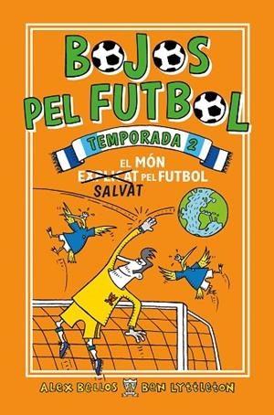 EL MON SALVAT PEL FUTBOL. BOJOS PEL FUTBOL TEMPORADA 2 | 9788417167912 | BELLOS, ALEX/LYTTLETON, BEN