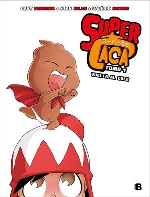 VUELTA AL COLE. SÚPER CACA 1 | 9788466663465 | STAN SILAS/DAVY MOURIER