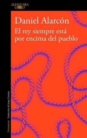 EL REY SIEMPRE ESTÁ POR ENCIMA DEL PUEBLO (EDICIÓN AMPLIADA) | 9788420433066 | ALARCON,DANIEL