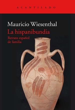 LA HISPANIBUNDIA. RETRATO ESPAÑOL DE FAMILIA | 9788417346065 | WIESENTHAL GONZÁLEZ, MAURICIO