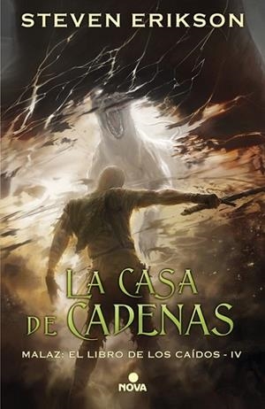 LA CASA DE CADENAS. MALAZ: EL LIBRO DE LOS CAÍDOS 4 | 9788417347055 | ERIKSON, STEVEN