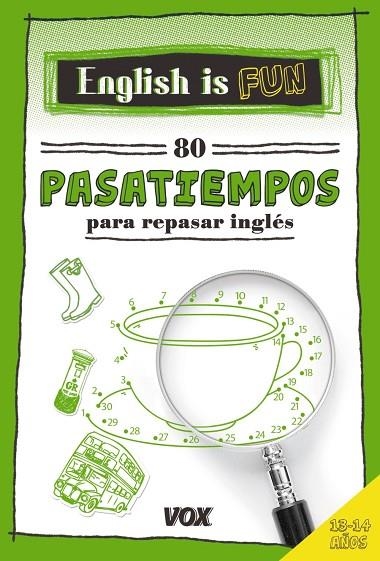 ENGLISH IS FUN. 80 PASATIEMPOS PARA REPASAR INGLES 13-14 AÑOS NIVEL A2-B1 | 9788499742694 | VOX EDITORIAL