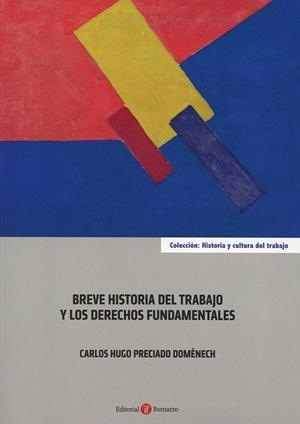 BREVE HISTORIA DEL TRABAJO Y LOS DERECHOS FUNDAMENTALES | 9788417310172 | PRECIADO DOMENECH,CARLOS HUGO