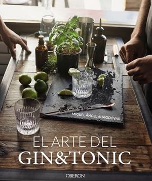 EL ARTE DEL GIN TONIC | 9788441540088 | ALMODÓVAR, MIGUEL ÁNGEL