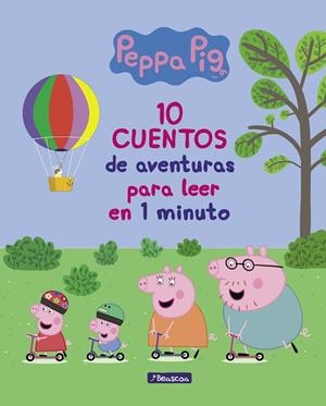 10 CUENTOS DE AVENTURAS PARA LEER EN 1 MINUTO (PEPPA PIG. PRIMERAS LECTURAS) | 9788448849726