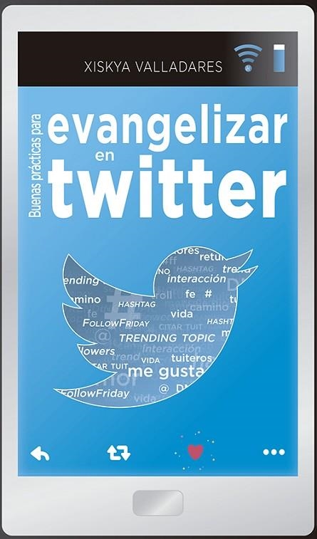 BUENAS PRÁCTICAS PARA EVANGELIZAR EN TWITTER | 9788428551823 | VALLADARES PANIAGUA, XISKYA LUCÍA