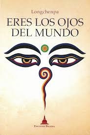ERES LOS OJOS DEL MUNDO | 9788494869907 | LONGCHENPA