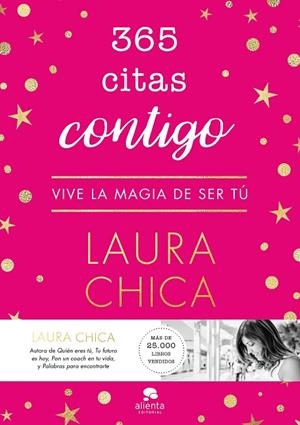 365 CITAS CONTIGO. VIVE LA MAGIA DE SER TU | 9788416928767 | CHICA, LAURA