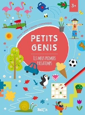 PETITS GENIS ELS MEUS PRIMERS PASSATEMPS 3+ | 9789403206738