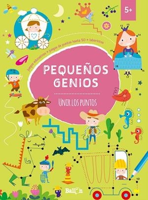 PEQUEÑOS GENIOS  UNIR LOS PUNTOS 5+ | 9789403206660