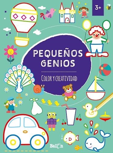 PEQUEÑOS GENIOS  COLOR Y CREATIVIDAD 3+ | 9789403206691