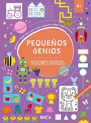 PEQUEÑOS GENIOS  PASATIEMPOS DIVERTIDOS 4+ | 9789403206677