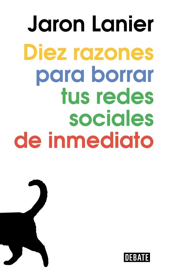 DIEZ RAZONES PARA DEJAR LAS REDES SOCIALES DE INMEDIATO | 9788499929170 | LANIER,JARON