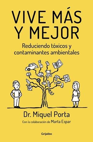VIVE MAS Y MEJOR REDUCIENDO TOXICOS Y CONTAMINANTES AMBIENTALES | 9788425355837 | PORTA,MIQUEL/ESPAR,MARTA