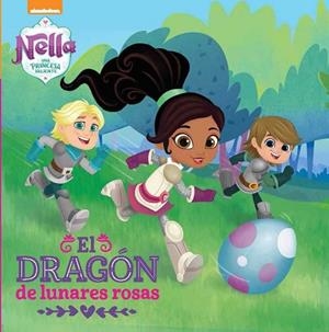 EL DRAGÓN DE LUNARES ROSAS .NELLA, UNA PRINCESA VALIENTE | 9788448850265