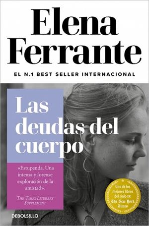 LAS DEUDAS DEL CUERPO (DOS AMIGAS 3) | 9788466344371 | FERRANTE, ELENA