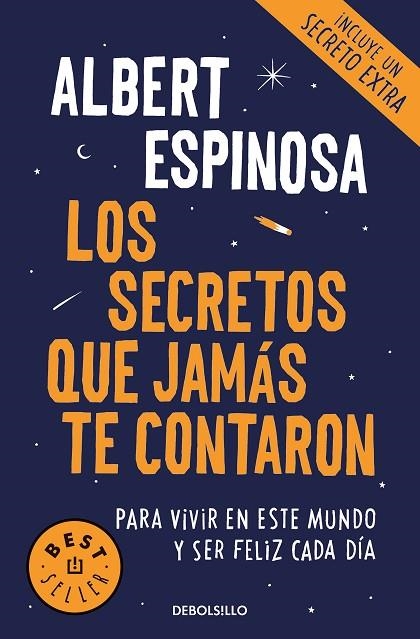 LOS SECRETOS QUE JAMÁS TE CONTARON (PARA VIVIR EN ESTE MUNDO Y SER FELIZ CADA DÍA) | 9788466346153 | ESPINOSA, ALBERT