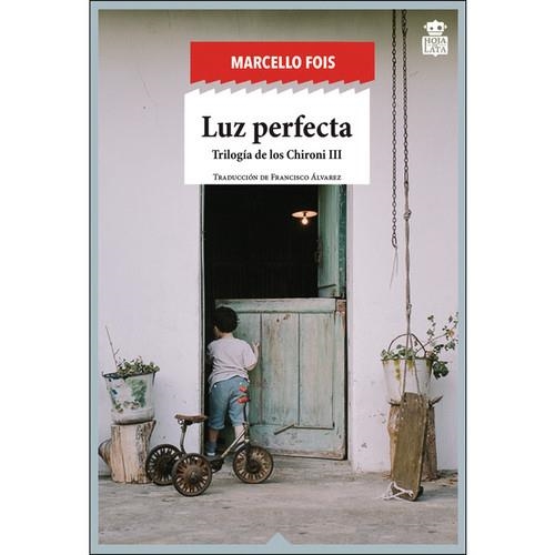 LUZ PERFECTA. TRILOGÍA DE LOS CHIRONI 3 | 9788416537334 | FOIS, MARCELLO