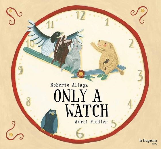 ONLY A WATCH | 9788416226733 | ALIAGA SANCHEZ, ROBERTO
