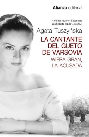 LA CANTANTE DEL GUETO DE VARSOVIA. WIERA GRAN, LA ACUSADA | 9788491811855 | TUSZYNSKA, AGATA
