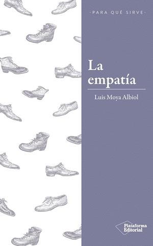 LA EMPATÍA. ENTENDERLA PARA ENTENDER A LOS DEMÁS | 9788417376246 | MOYA ALBIOL, LUIS