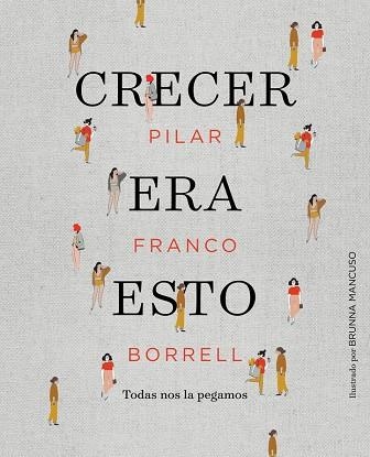 CRECER ERA ESTO. ESTRELLARSE, BÁSICAMENTE | 9788417247034 | PILAR FRANCO BORRELL / BRUNNA MANCUSO