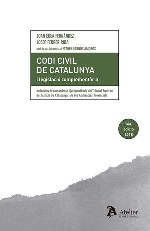 CODI CIVIL DE CATALUNYA I LEGISLACIO COMPLEMENTARIA | 9788417466053 | EGEA FERNÁNDEZ, JOAN/FERRER RIBA, JOSEP