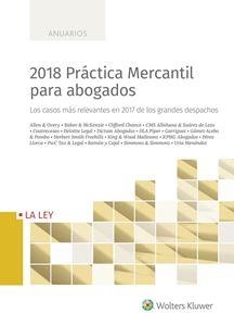 2018 PRÁCTICA MERCANTIL PARA ABOGADOS. LOS CASOS MÁS RELEVANTES EN 2017 DE LOS GRANDES DESPACHOS | 9788490207093