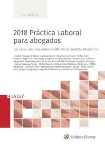 2018 PRACTICA LABORAL PARA ABOGADOS. LOS CASOS MAS RELEVANTES EN 2017 DE LOS GRANDES DESPACHOS | 9788490207154