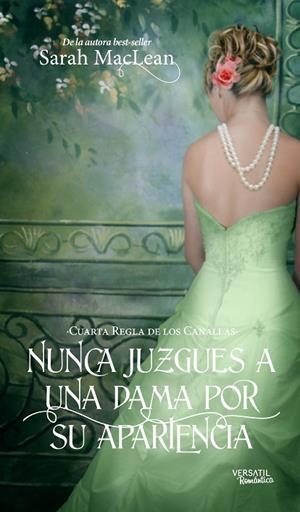 NUNCA JUZGUES A UNA DAMA POR SU APARIENCIA . LA CUARTA REGLA DE LOS CANALLAS | 9788494358272 | MACLEAN, SARAH