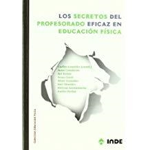 LOS SECRETOS DEL PROFESORADO EFICAZ EN EDUCACIÓN FÍSICA | 9788497292429 | GONZÁLEZ ARÉVALO, CARLOS/CAMBEIRO MARTÍNEZ, JUAN/BOLIX I RIPOLL, BET/CAROL GRES, NEUS/GONZÁLEZ GARCÍ