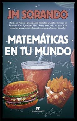 MATEMÁTICAS EN TU MUNDO | 9788494778636 | JM SORANDO