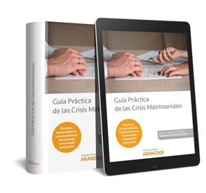 GUÍA PRÁCTICA DE LAS CRISIS MATRIMONIALES (PAPEL + E-BOOK) | 9788491526933 | EDITORIAL ARANZADI, REDACCIÓN
