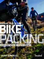 MANUAL PRACTICO DE BIKEPACKING. LA AVENTURA DE VIAJAR EN BICI | 9788498294316 | BAÑON IZU,JAVIER