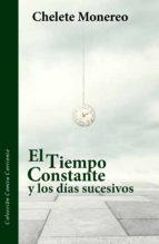 EL TIEMPO CONSTANTE Y LOS DÍAS SUCESIVOS | 9788494758034 | MONEREO VELASCO, CHELETE