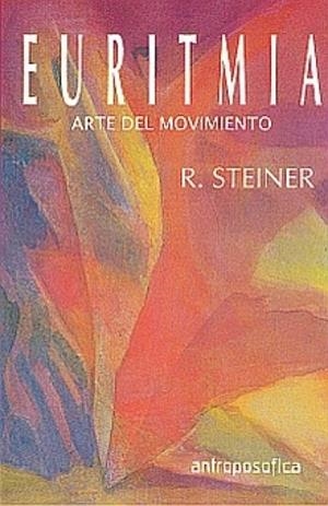 EURITMIA. ARTE EN MOVIMIENTO | 9789879066751 | STEINER,R.