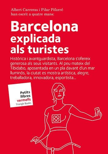 BARCELONA EXPLICADA ALS TURISTES | 9788484788157 | CARRERAS DE ODRIOZOLA, ALBERT/PIFARRÉ MATAS, PILAR