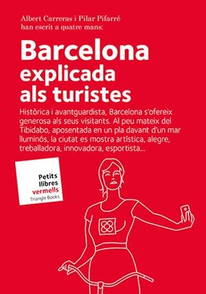 BARCELONA EXPLICADA ALS TURISTES | 9788484788157 | CARRERAS DE ODRIOZOLA, ALBERT/PIFARRÉ MATAS, PILAR