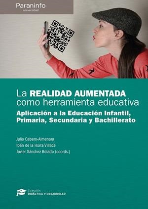LA REALIDAD AUMENTADA COMO HERRAMIENTA EDUCATIVA | 9788428340700 | CABERO ALMENARA, JULIO/DE LA HORRA VILLACÉ, IBÁN/SÁNCHEZ BOLADO, JAVIER