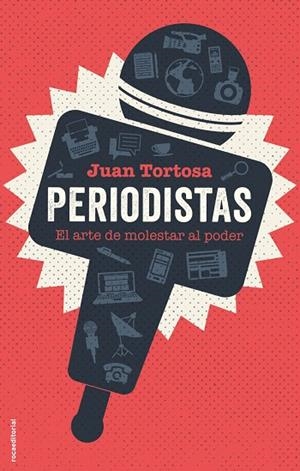 PERIODISTAS. EL ARTE DE MOLESTAR AL PODER | 9788417305178 | TORTOSA, JUAN