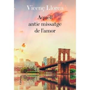 AQUELL ANTIC MISSATGE DE L'AMOR | 9788466424097 | LLORCA BERROCAL, VICENÇ