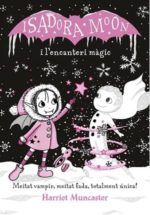 ISADORA MOON I L'ENCANTERI MÀGIC  | 9788420487625 | MUNCASTER, HARRIET